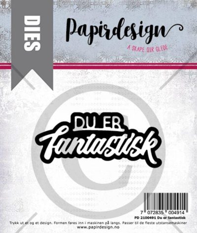 Papirdesign Dies - Du er fantastisk