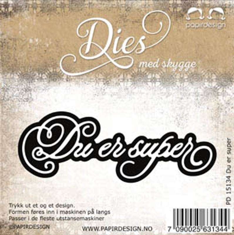 Papirdesign Dies -  Du er super - Bilde 1